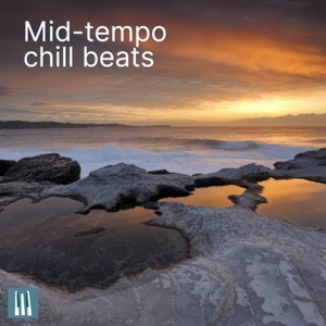 Mid-tempo chill beats