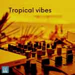 Tropical vibes house